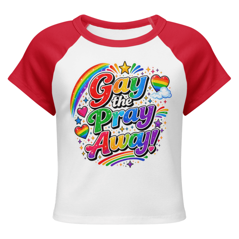 Pride Gay the Pray Away! Women’s micro rib raglan baby tee — White/Red / S