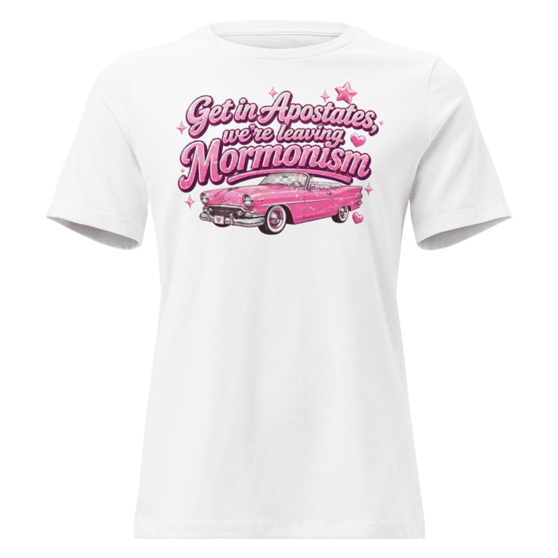 We’re Leaving Mormonism Apostate tshirt — White / S