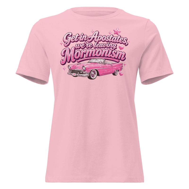 We’re Leaving Mormonism Apostate tshirt — Pink / S
