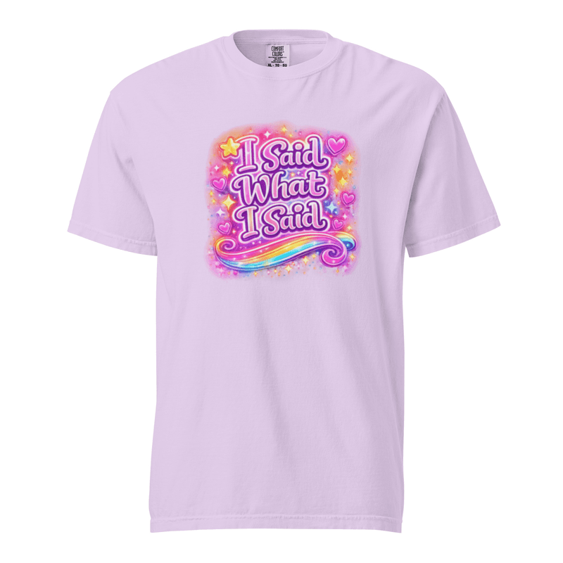 I Said What I Said! Unisex garment-dyed heavyweight t-shirt — Orchid / S