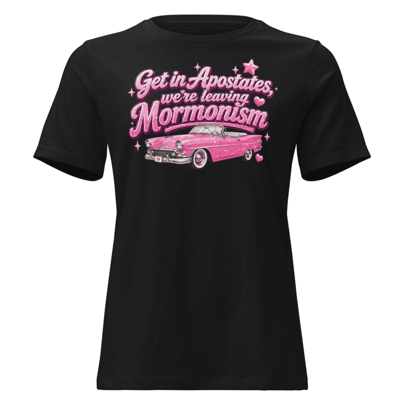 We’re Leaving Mormonism Apostate tshirt — Black / S