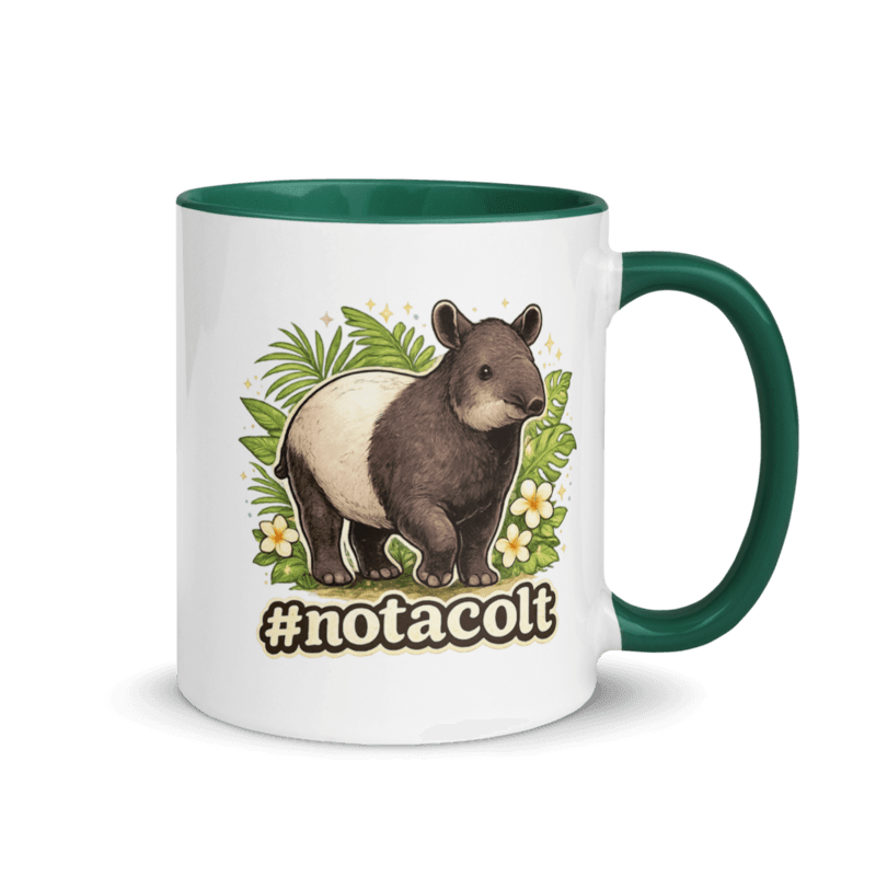 Not a Colt Mug with Color Inside — Dark Green / 11 oz