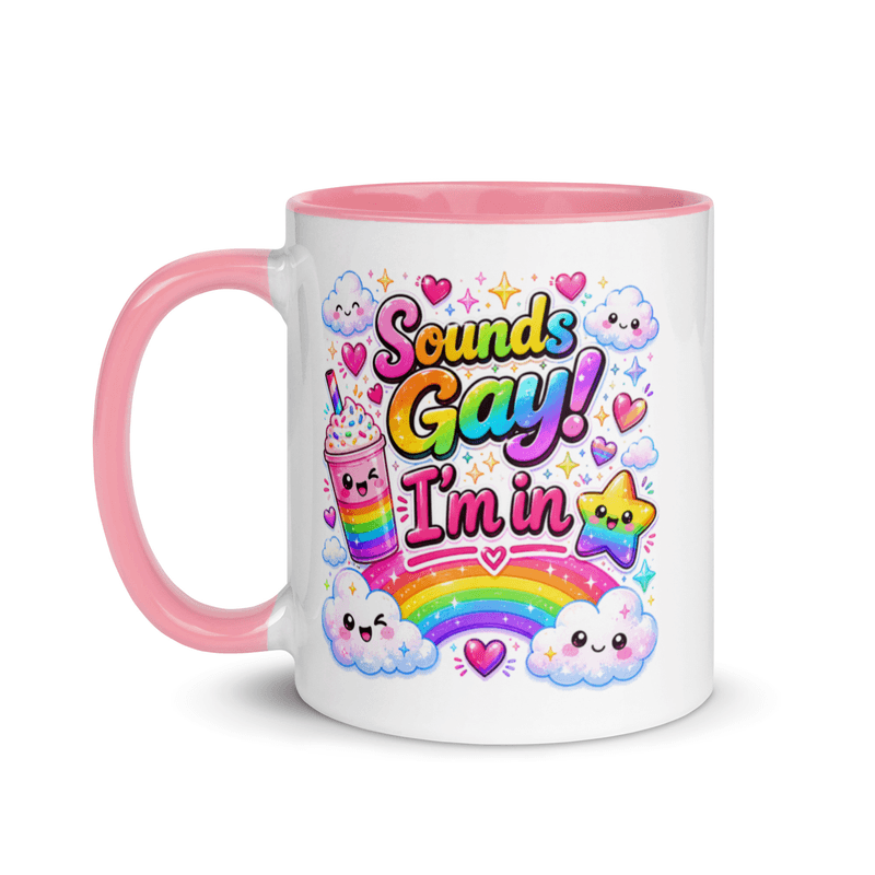 Sounds Gay Mug with Color Inside — Pink / 11 oz