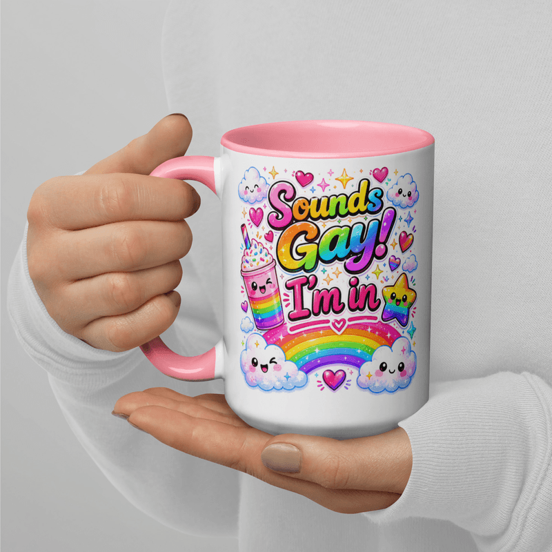 Sounds Gay Mug with Color Inside — Pink / 15 oz