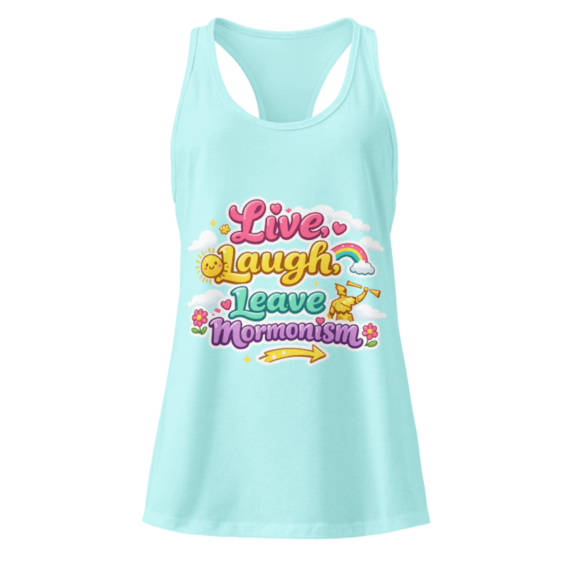 Live Laugh Leave Mormonism Women’s fitted racerback tank top — Cancun / XS