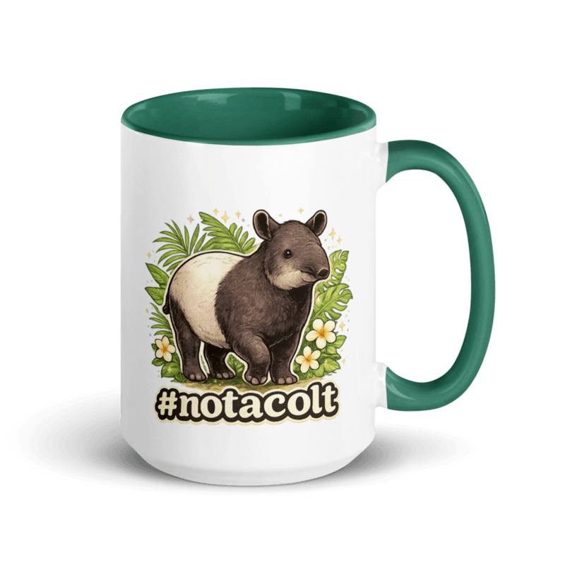 Not a Colt Mug with Color Inside — Dark Green / 15 oz