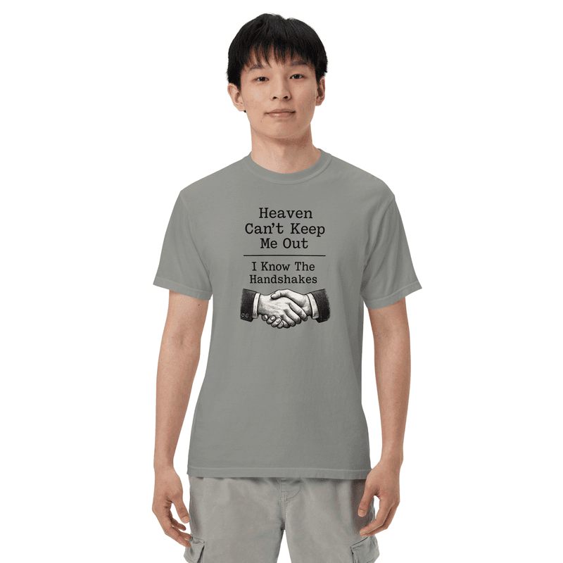 I Know the Handshakes Unisex garment-dyed heavyweight t-shirt — Grey / S